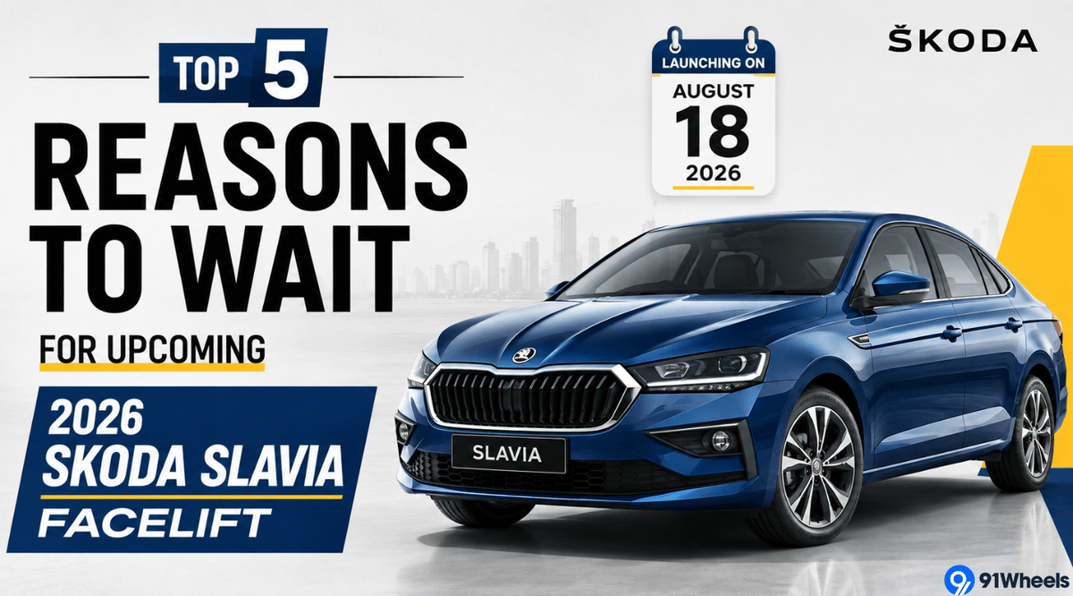 Top 5 Reasons To Wait For Upcoming 2026 Skoda Slavia Facelift Top 5 Reasons To Wait For Upcoming 2026 Skoda Slavia Facelift